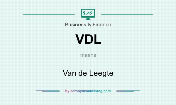 What does VDL mean? It stands for Van de Leegte
