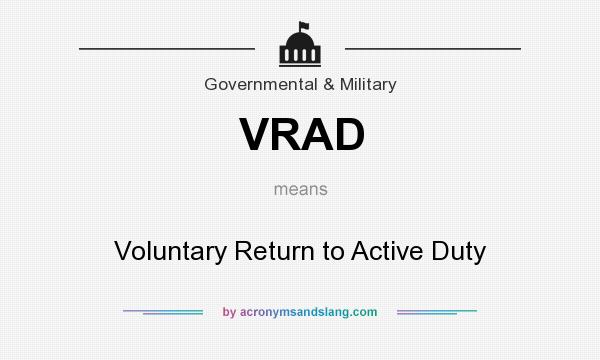 What does VRAD mean? It stands for Voluntary Return to Active Duty