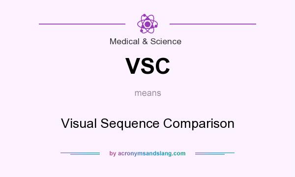 What does VSC mean? It stands for Visual Sequence Comparison