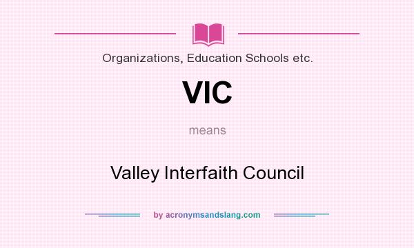 What does VIC mean? It stands for Valley Interfaith Council