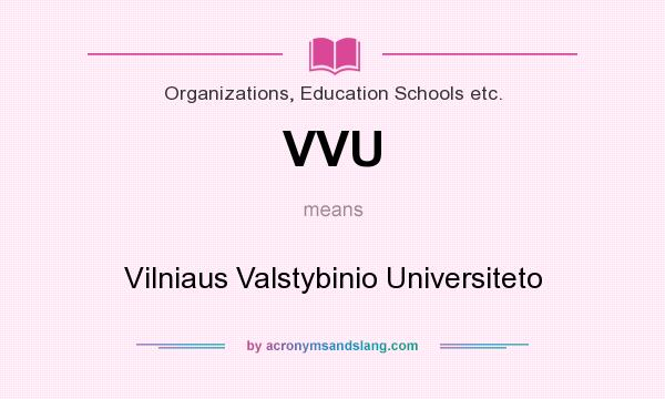 What does VVU mean? It stands for Vilniaus Valstybinio Universiteto