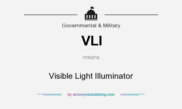 What does VLI mean? It stands for Visible Light Illuminator