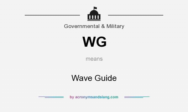 What does WG mean? It stands for Wave Guide