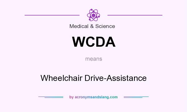 What does WCDA mean? It stands for Wheelchair Drive-Assistance