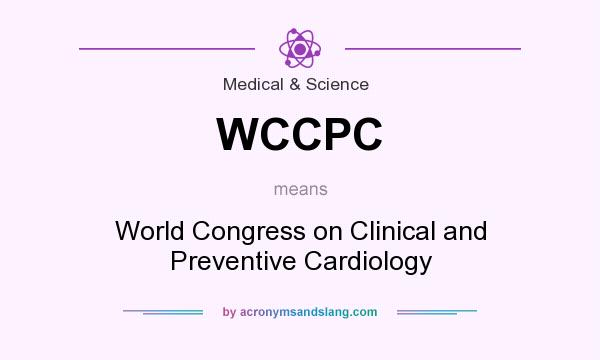 What does WCCPC mean? It stands for World Congress on Clinical and Preventive Cardiology