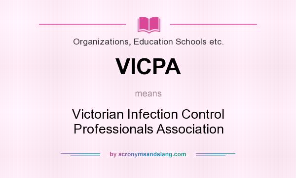 What does VICPA mean? It stands for Victorian Infection Control Professionals Association