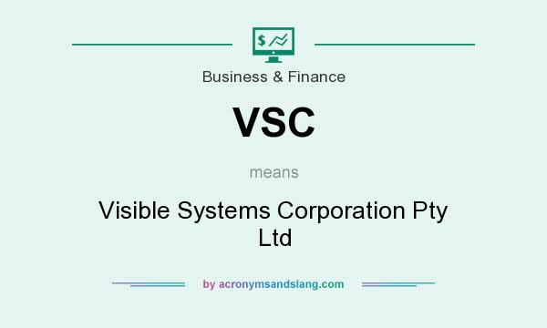 What does VSC mean? It stands for Visible Systems Corporation Pty Ltd