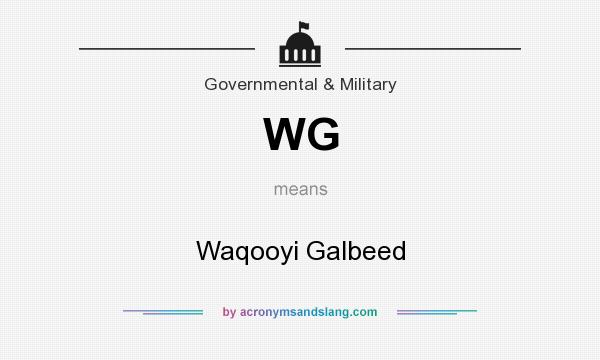 What does WG mean? It stands for Waqooyi Galbeed