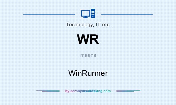 What does WR mean? It stands for WinRunner