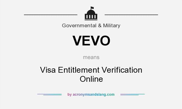 What does VEVO mean? It stands for Visa Entitlement Verification Online