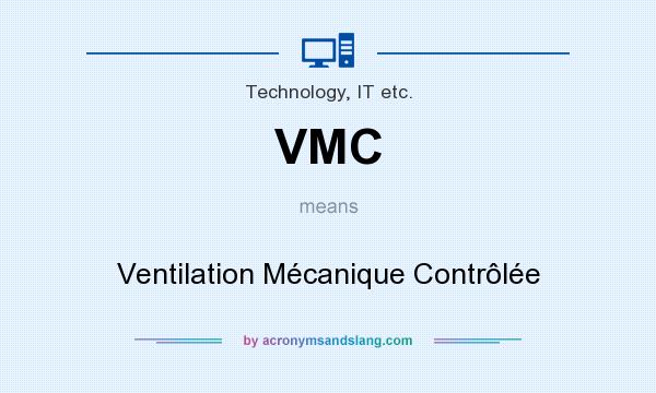 What does VMC mean? It stands for Ventilation Mécanique Contrôlée