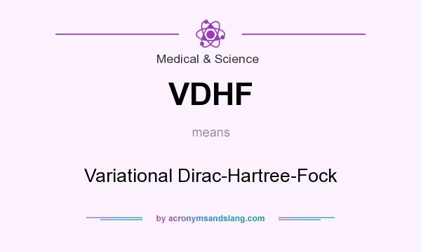 What does VDHF mean? It stands for Variational Dirac-Hartree-Fock