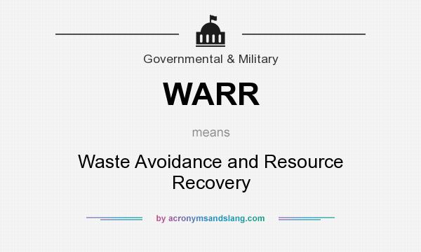 What does WARR mean? It stands for Waste Avoidance and Resource Recovery