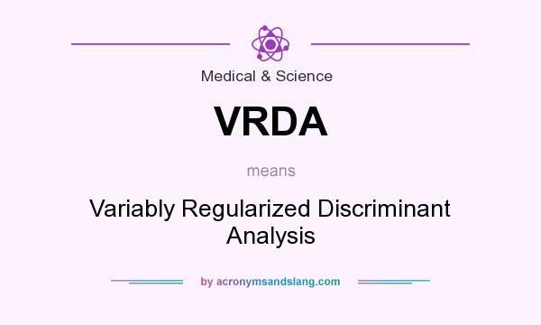 What does VRDA mean? It stands for Variably Regularized Discriminant Analysis