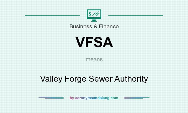 What does VFSA mean? It stands for Valley Forge Sewer Authority