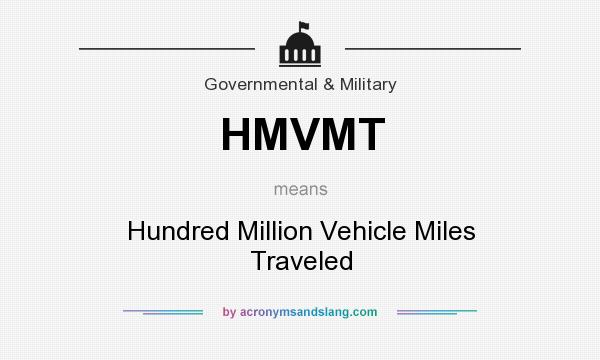 What does HMVMT mean? It stands for Hundred Million Vehicle Miles Traveled