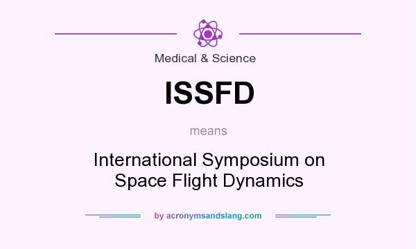 What does ISSFD mean? It stands for International Symposium on Space Flight Dynamics
