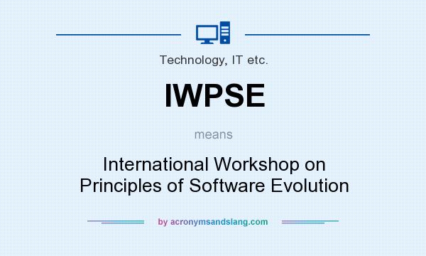 What does IWPSE mean? It stands for International Workshop on Principles of Software Evolution