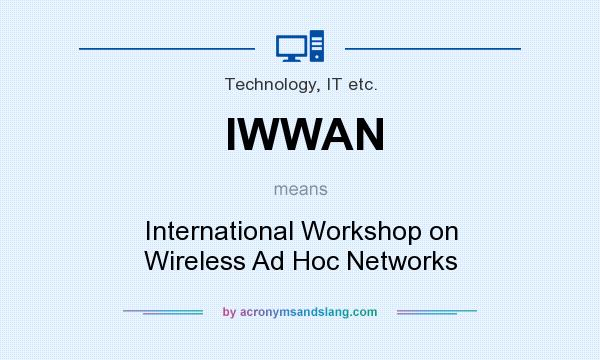What does IWWAN mean? It stands for International Workshop on Wireless Ad Hoc Networks
