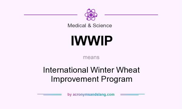 What does IWWIP mean? It stands for International Winter Wheat Improvement Program