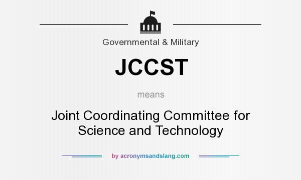 What does JCCST mean? It stands for Joint Coordinating Committee for Science and Technology
