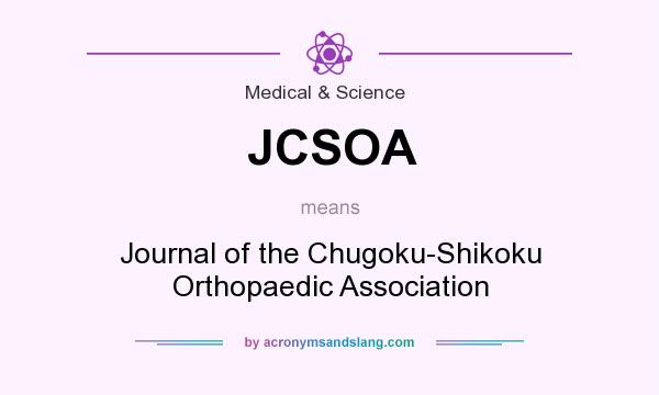 What does JCSOA mean? It stands for Journal of the Chugoku-Shikoku Orthopaedic Association