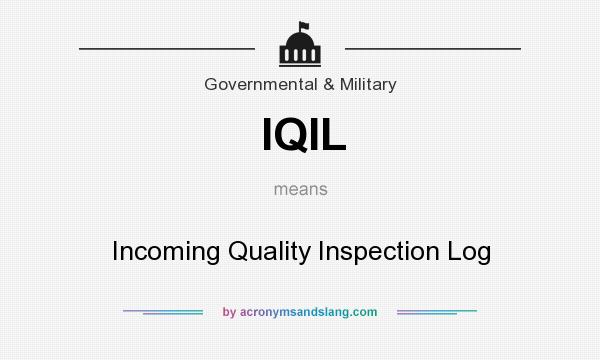 What does IQIL mean? It stands for Incoming Quality Inspection Log
