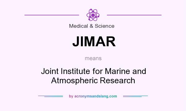 What does JIMAR mean? It stands for Joint Institute for Marine and Atmospheric Research
