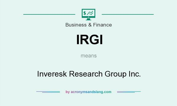What does IRGI mean? It stands for Inveresk Research Group Inc.