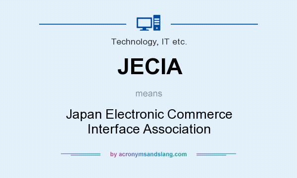 What does JECIA mean? It stands for Japan Electronic Commerce Interface Association