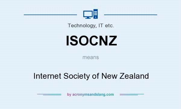 What does ISOCNZ mean? It stands for Internet Society of New Zealand