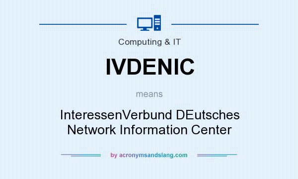 What does IVDENIC mean? It stands for InteressenVerbund DEutsches Network Information Center