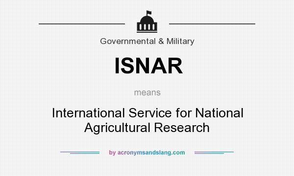 What does ISNAR mean? It stands for International Service for National Agricultural Research