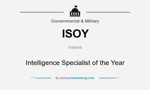 What does ISOY mean? It stands for Intelligence Specialist of the Year
