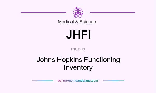 What does JHFI mean? It stands for Johns Hopkins Functioning Inventory