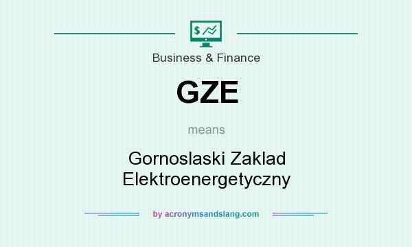 What does GZE mean? It stands for Gornoslaski Zaklad Elektroenergetyczny