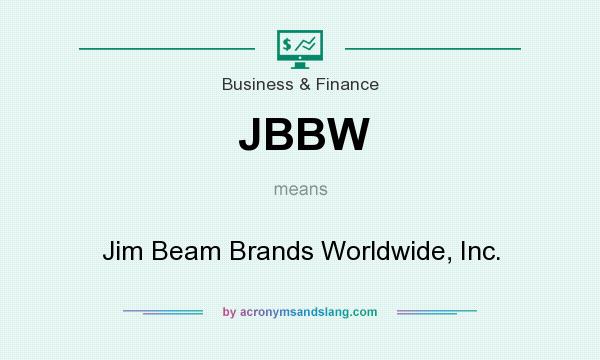 What does JBBW mean? It stands for Jim Beam Brands Worldwide, Inc.