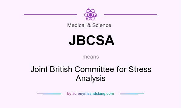 What does JBCSA mean? It stands for Joint British Committee for Stress Analysis