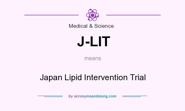 What does J-LIT mean? It stands for Japan Lipid Intervention Trial