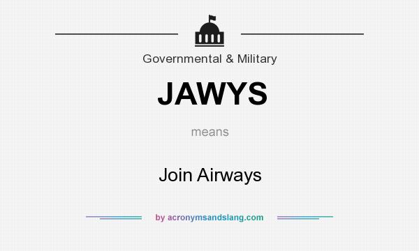What does JAWYS mean? It stands for Join Airways