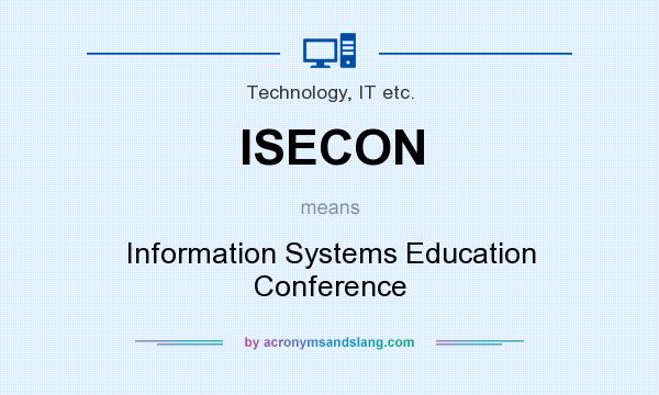 What does ISECON mean? It stands for Information Systems Education Conference