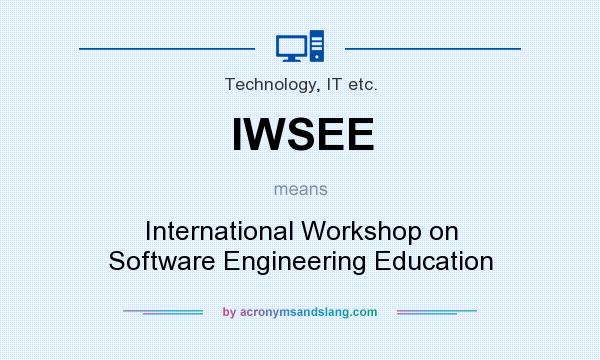 What does IWSEE mean? It stands for International Workshop on Software Engineering Education