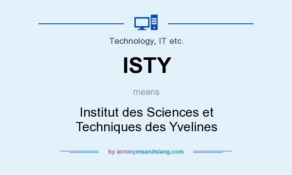 What does ISTY mean? It stands for Institut des Sciences et Techniques des Yvelines