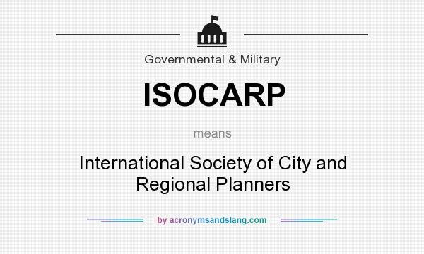 What does ISOCARP mean? It stands for International Society of City and Regional Planners