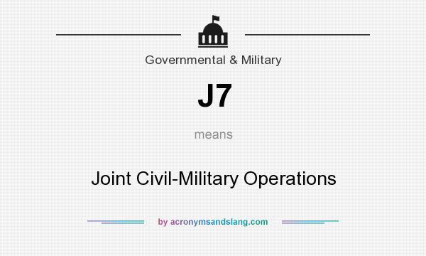What does J7 mean? It stands for Joint Civil-Military Operations