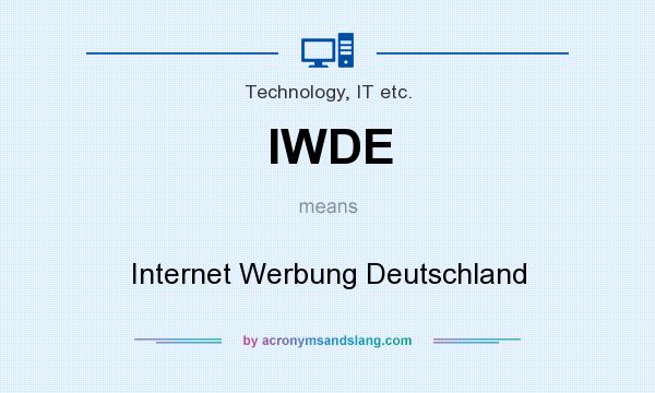 What does IWDE mean? It stands for Internet Werbung Deutschland