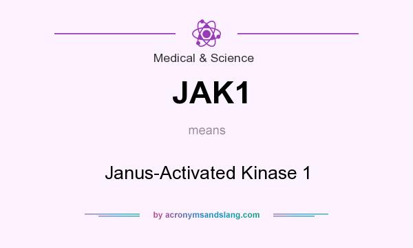 What does JAK1 mean? It stands for Janus-Activated Kinase 1