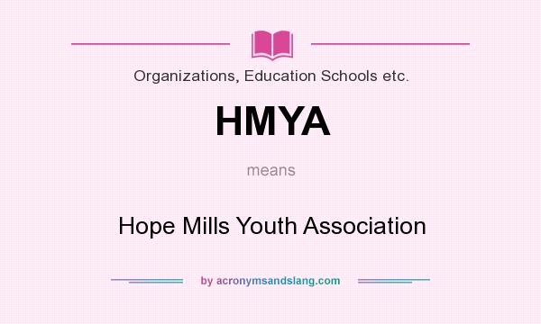 What does HMYA mean? It stands for Hope Mills Youth Association