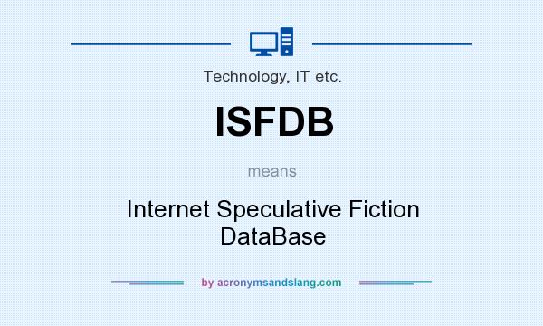 What does ISFDB mean? It stands for Internet Speculative Fiction DataBase