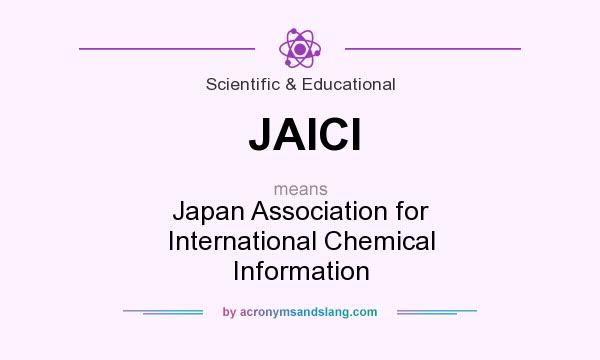 What does JAICI mean? It stands for Japan Association for International Chemical Information